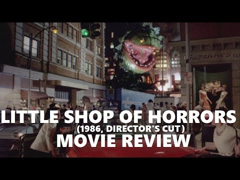 Little Shop of Horrors (1986): Director's Cut Movie Review