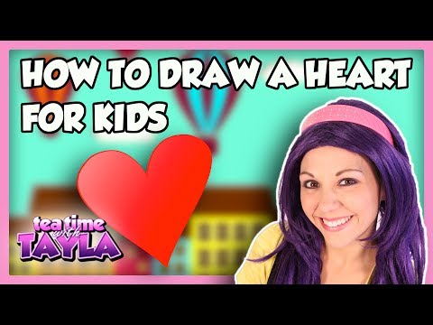 Drawing for Kids | How to Draw a Heart for Children on Tea Time with Tayla!