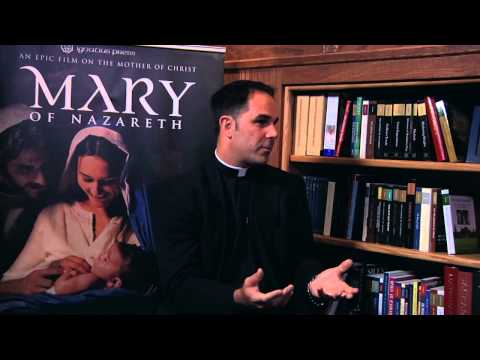 Interview with Fr. Donald Calloway, MIC, about the film Mary of Nazareth