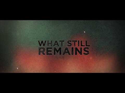 What Still Remains - Official Trailer 2018