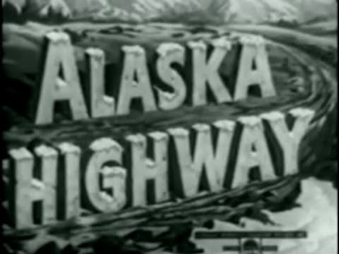 Alaska Highway (1943) [Drama]