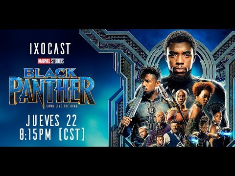 ¿Es Black Panther la mejor película del MCU desde Civil War?... | IXOcast