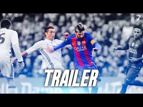 Cristiano Ronaldo vs Lionel Messi 2017: The Movie Trailer | HD