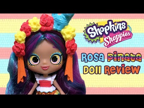 Rosa Pinata Shopkins Shoppie Doll Review - WORLD VACATION SEASON 8 SHOPKINS DOLLS - WAVE 2