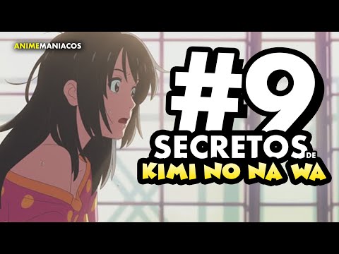 9 SECRETOS de KIMI NO NA WA (YOUR NAME)