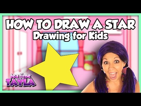 How to Draw for Kids | How to Draw a Star ~ Tea Time with Tayla!