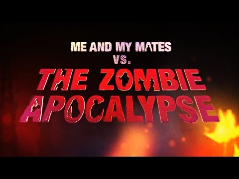 Me and My Mates vs the Zombie Apocalypse (2016) Tráiler Oficial