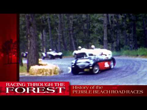 TRAILER - Racing Through The Forest - History of the Pebble Beach Road Races