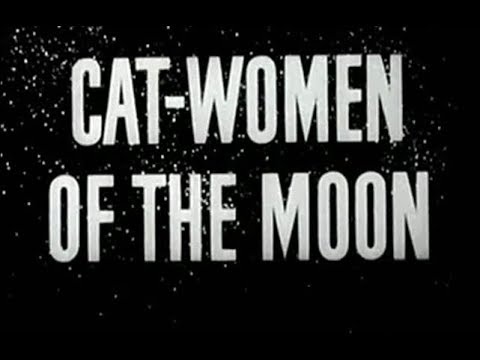 Sci-Fi Adventure Movie - Cat Women of the Moon (1953)