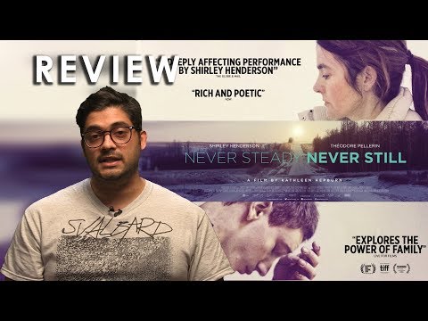 Never Steady, Never Still | REVIEW | Mad About Film