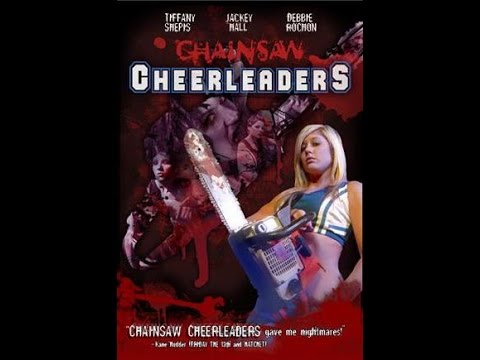 Chainsaw Cheerleaders  (Full Movie)