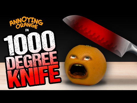Annoying Orange - 1000 Degree Knife!