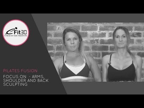 Pilates Fusion Workout - Arms, Shoulder and Back Sculpting