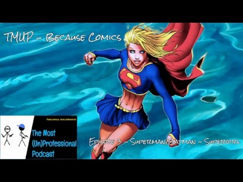 TMUP - Because Comics - Superman/Batman - Supergirl